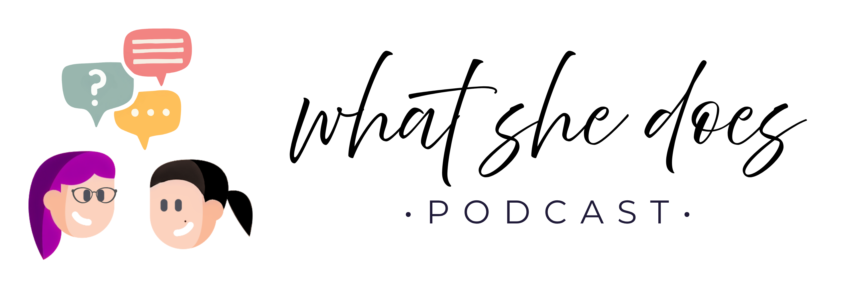 What She Does Podcast